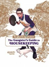 The Way of the Househusband The Gangsters Guide to Housekeeping