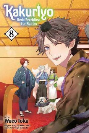 Kakuriyo: Bed & Breakfast For Spirits, Vol. 8