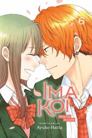 Ima Koi: Now I'm In Love, Vol. 6 by Ayuko Hatta