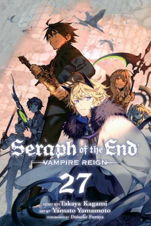 Seraph of the End, Vol. 27 by Takaya Kagami & Yamato Yamamoto & Daisuke Furuya
