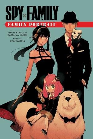 Spy x Family: Family Portrait by Tatsuya Endo & Aya Yajima