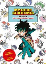 My Hero Academia The Official Easy Illustration Guide