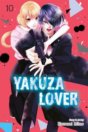 Yakuza Lover, Vol. 10 by Nozomi Mino