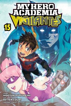 My Hero Academia: Vigilantes, Vol. 15 by Kohei Horikoshi & Hideyuki Furuhashi & Betten Court