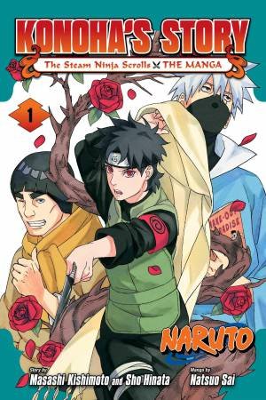 Naruto: Konoha's Story—The Steam Ninja Scrolls: The Manga, Vol. 1 by Masashi Kishimoto & Sho Hinata & Natsuo Sai