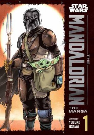 Star Wars: The Mandalorian: The Manga, Vol. 1 by Yusuke Osawa