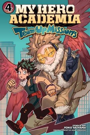 My Hero Academia: Team-Up Missions, Vol. 4 by Kohei Horikoshi & Yoko Akiyama