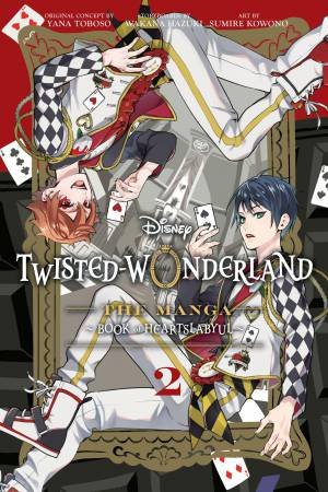 Disney Twisted-Wonderland, Vol. 2 by Yana Toboso & Wakana Hazuki & Sumire Kowono