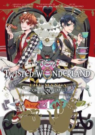 Disney Twisted-Wonderland, Vol. 4 by Yana Toboso & Wakana Hazuki & Sumire Kowono