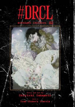 #DRCL midnight children 02 by Shin'ichi Sakamoto & Bram Stoker
