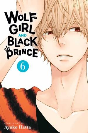 Wolf Girl and Black Prince, Vol. 6 by Ayuko Hatta