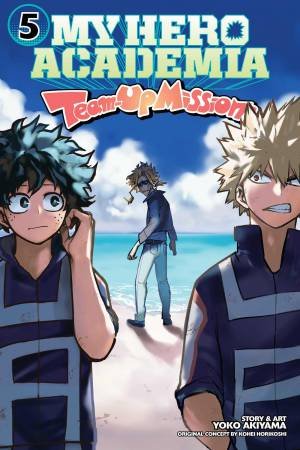 My Hero Academia: Team-Up Missions, Vol. 5 by Kohei Horikoshi & Yoko Akiyama