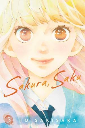 Sakura, Saku, Vol. 3 by Io Sakisaka