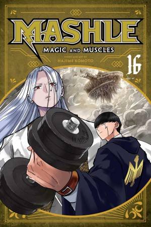 Mashle: Magic and Muscles, Vol. 16 by Hajime Komoto