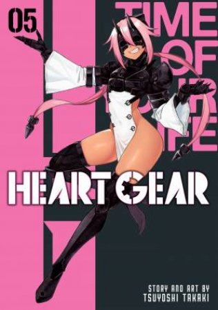 Heart Gear, Vol. 5 by Tsuyoshi Takaki