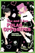 You and I Are Polar Opposites Vol 2
