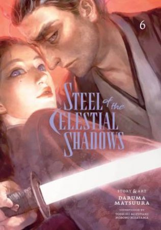 Steel of the Celestial Shadows, Vol. 6 by Daruma Matsuura