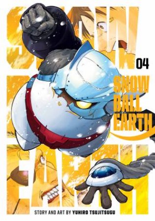 Snowball Earth, Vol. 4 by Yuhiro Tsujitsugu