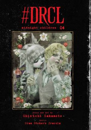 #DRCL midnight children 04 by Shin'ichi Sakamoto & Bram Stoker