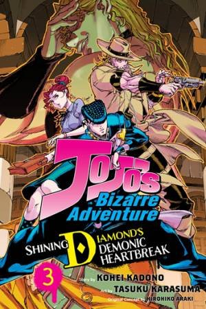 JoJo's Bizarre Adventure: Shining Diamond's Demonic Heartbreak, Vol. 3 by Hirohiko Araki & Kohei Kadono & Tasuku Karasuma & Nathan Collins