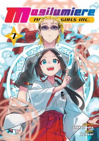 Magilumiere Magical Girls Inc., Vol. 7 by Sekka Iwata & Yu Aoki