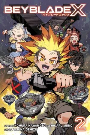 Beyblade X, Vol. 2 by Homura Kawamoto & Hikaru Muno & Posuka Demizu