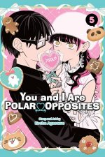 You and I Are Polar Opposites Vol 5