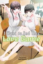 I Want to End This Love Game Vol 6