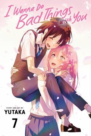 I Wanna Do Bad Things with You, Vol. 7 by Unknown