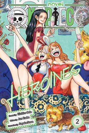 One Piece: Heroines, Vol. 2 by Eiichiro Oda & Jun Esaka & Sayaka Suwa