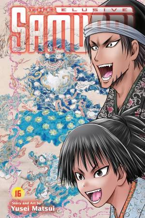 The Elusive Samurai, Vol. 16 by Yusei Matsui