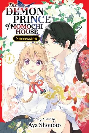 The Demon Prince of Momochi House: Succession, Vol. 1 by Aya Shouto