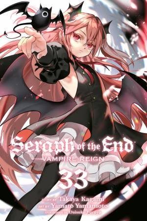 Seraph of the End, Vol. 33 by Takaya Kagami & Yamato Yamamoto & Daisuke Furuya