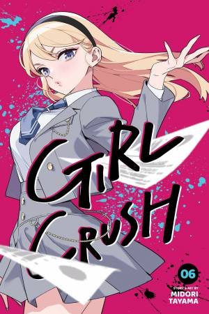 Girl Crush, Vol. 6 by Midori Tayama