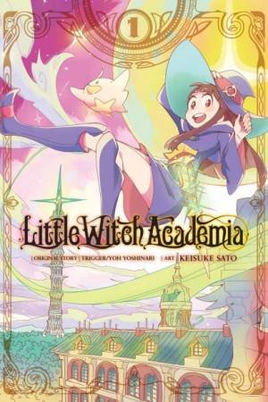 Little Witch Academia 01 by Yoh Yoshinari & Trigger & Keisuke Sato