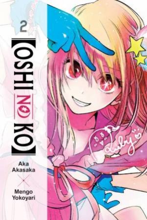 [Oshi No Ko], Vol. 2 by Aka Akasaka