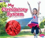 My Body Systems My Circulatory System A 4D Book