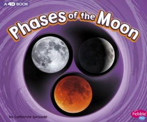 Cycles of Nature: Phases of the Moon: A 4D Book by Catherine Ipcizade & Catherine Ipcizade