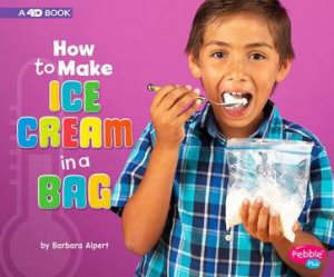 Hands-On Science Fun: How to Make Ice Cream in a Bag