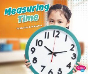Measuring Masters: Measuring Time by Martha E. H. Rustad