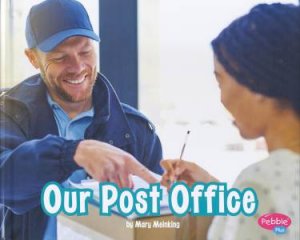 Places in Our Community: Our Post Office by Mary Meinking