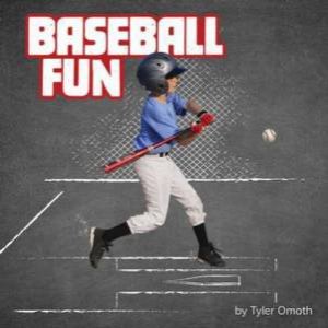 Sports Fun: Baseball Fun by Tyler Omoth