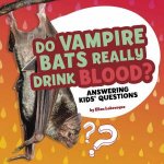 Questions and Answers About Animals Do Vampire Bats Really Drink Blood