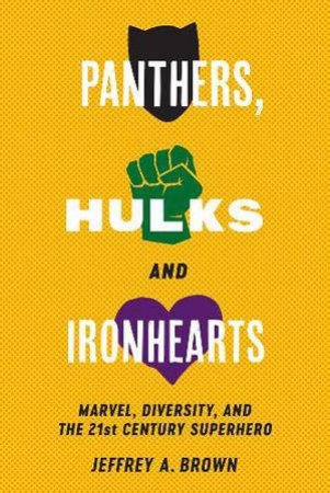 Panthers, Hulks and Ironhearts by Jeffrey A. Brown