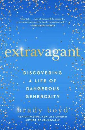 Extravagant by Brady Boyd