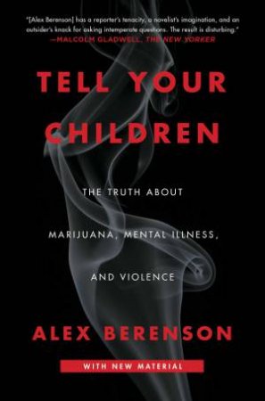 Tell Your Children by Alex Berenson