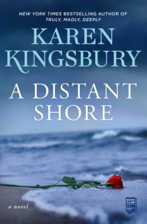 A Distant Shore by Karen Kingsbury