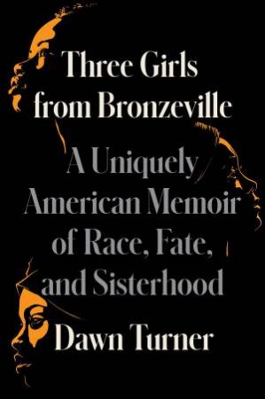 Three Girls From Bronzeville by Dawn Turner