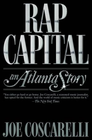 Rap Capital by Joe Coscarelli