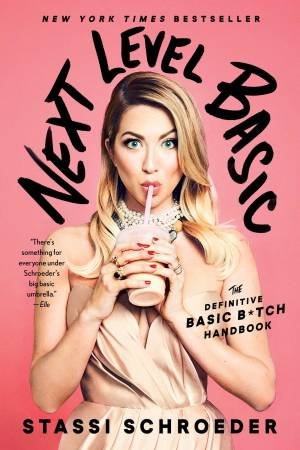 Next Level Basic by Stassi Schroeder